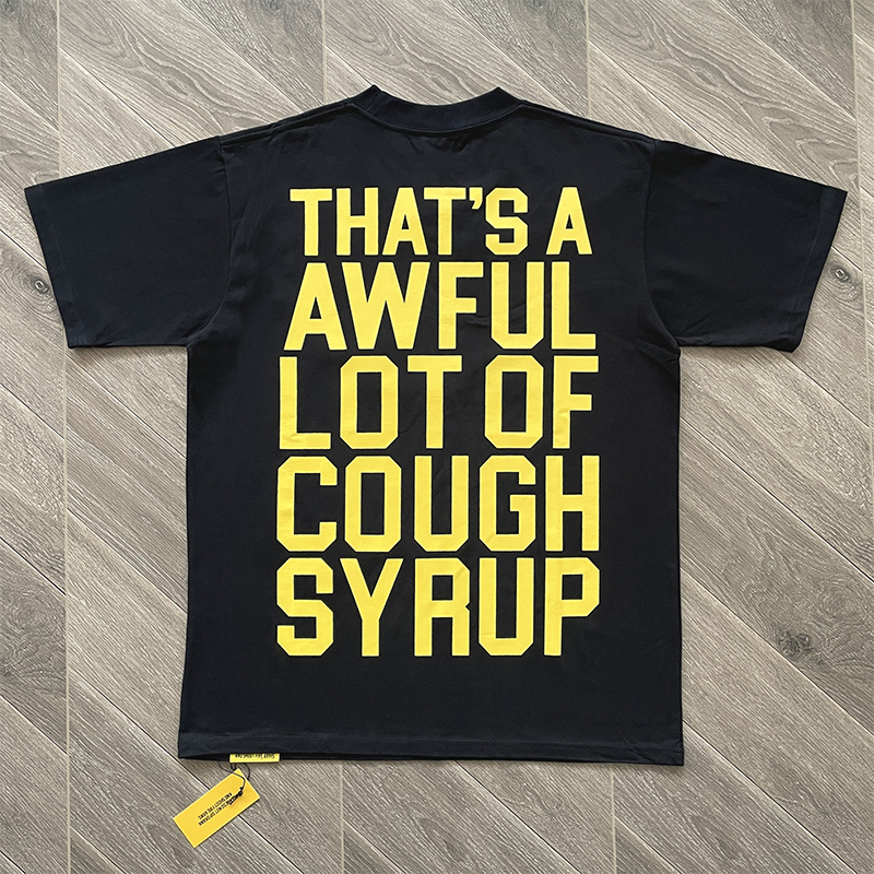 81_Cough Syrup T-shirt