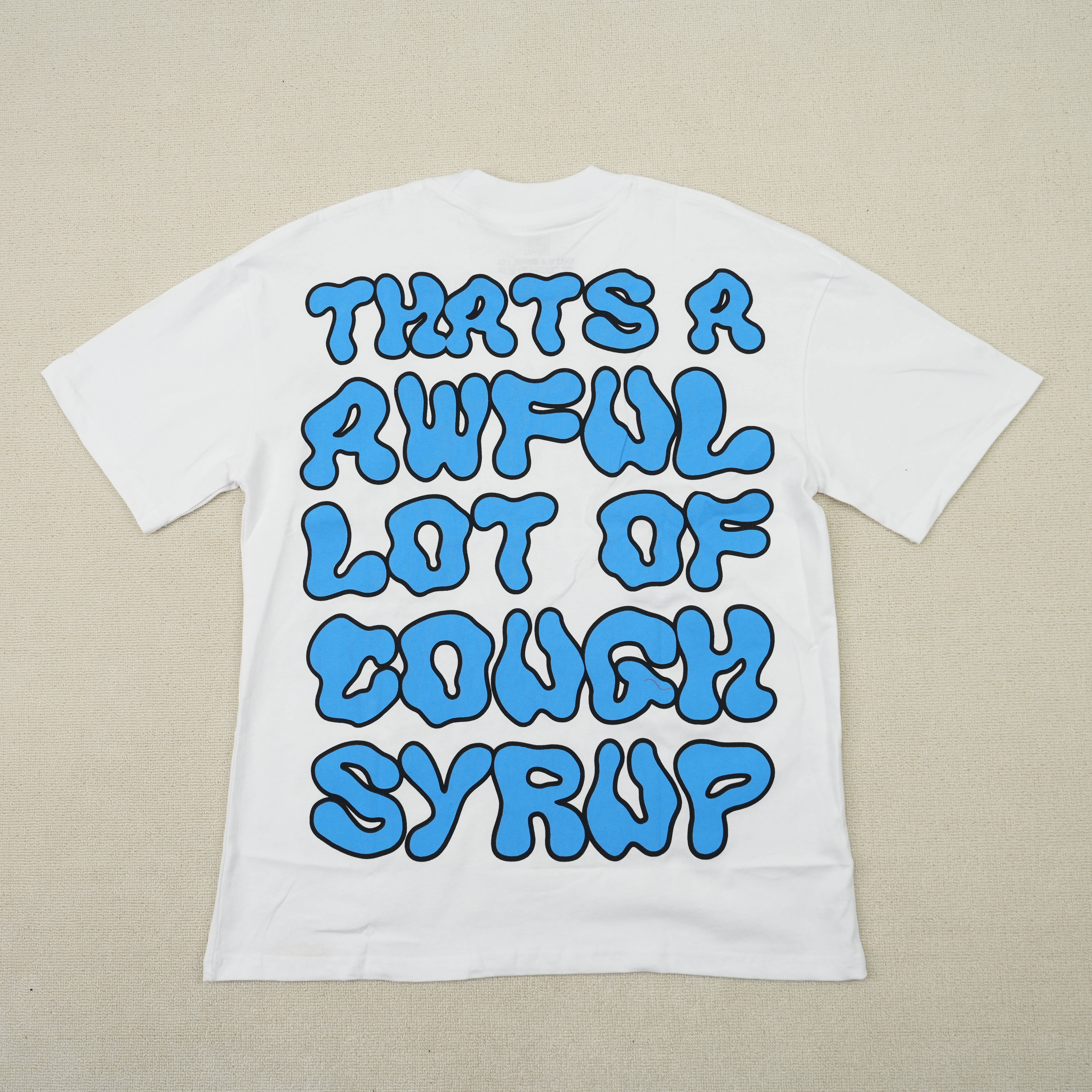 62_Cough Syrup T-shirt