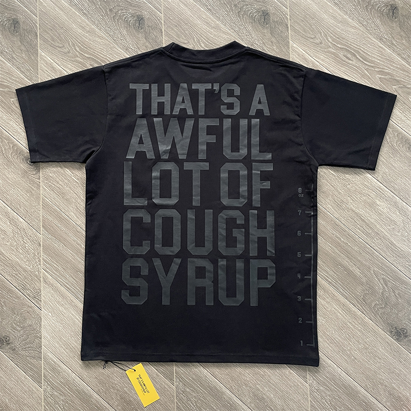 89_Cough Syrup T-shirt